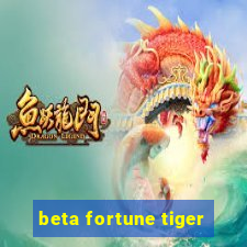 beta fortune tiger